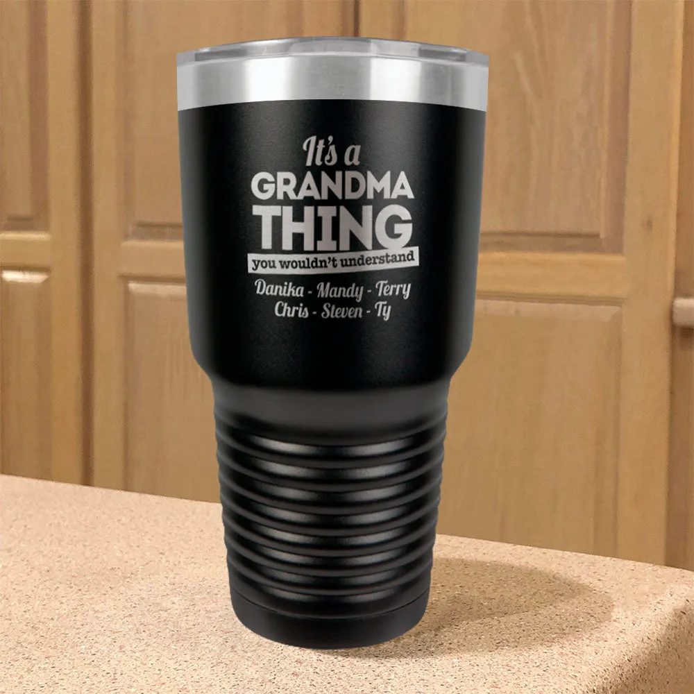 Personalized Stainless Steel Tumbler It's a Grandma Thing