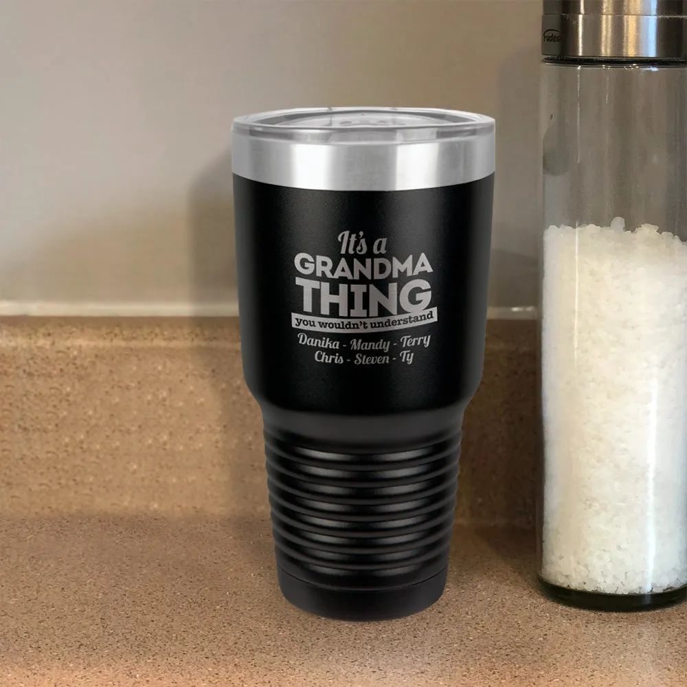 Personalized Stainless Steel Tumbler It's a Grandma Thing