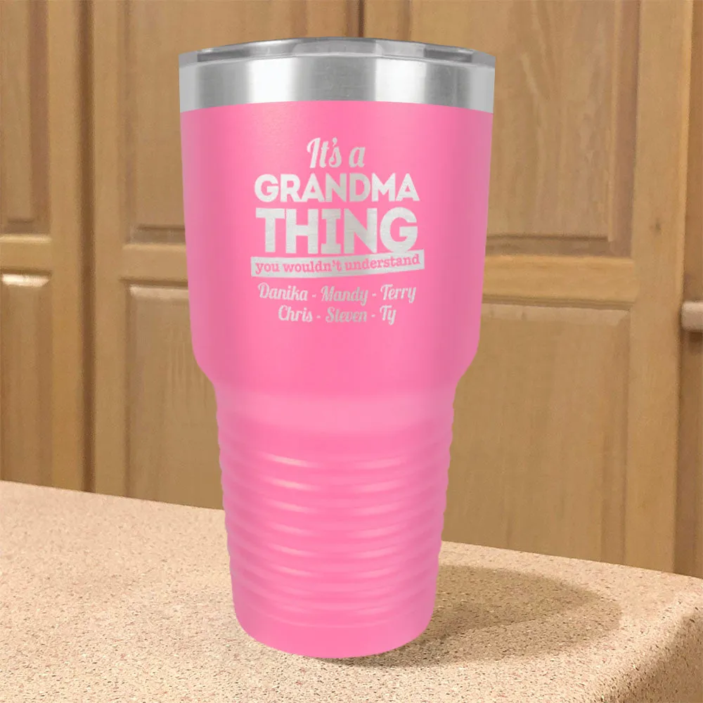 Personalized Stainless Steel Tumbler It's a Grandma Thing