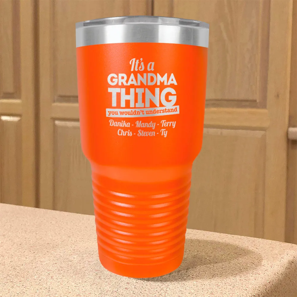 Personalized Stainless Steel Tumbler It's a Grandma Thing