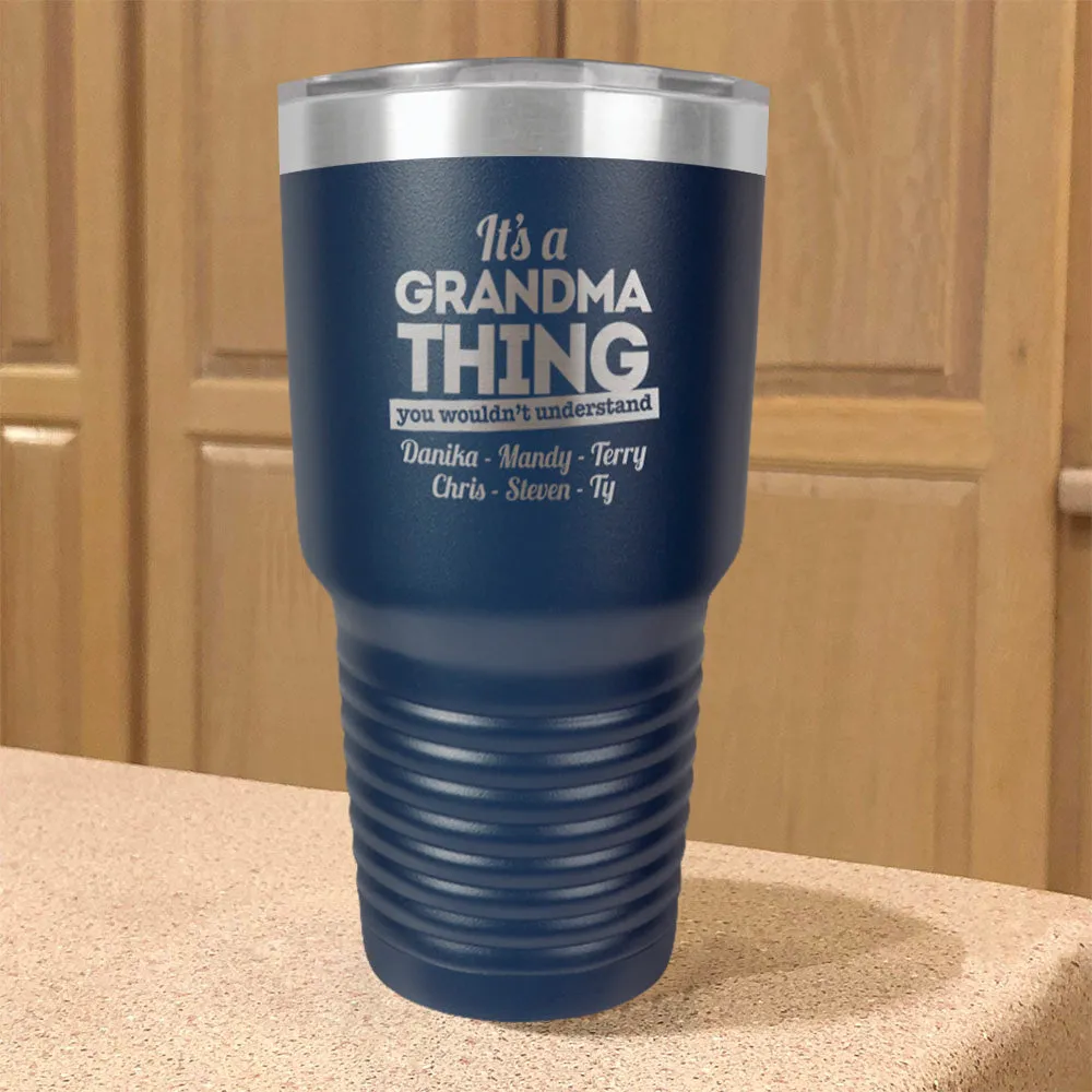 Personalized Stainless Steel Tumbler It's a Grandma Thing