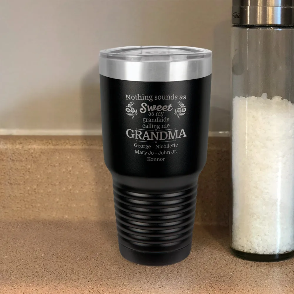 Personalized Stainless Steel Tumbler Nothing Sounds as Sweet Grandma